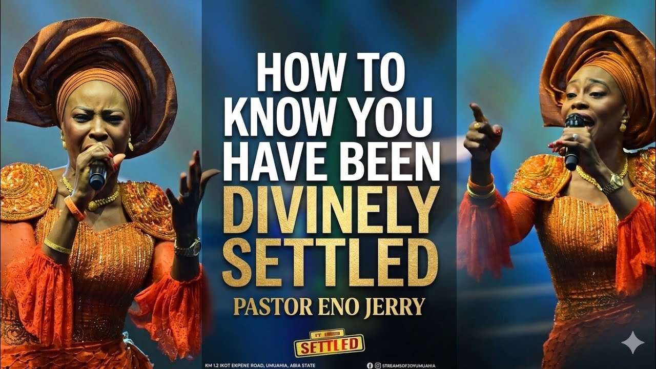 THIS IS HOW TO KNOW THAT YOU HAVE BEEN SETTLED BY GOD \\ PST DR. ENO JERRY \\ IT IS SETTLED