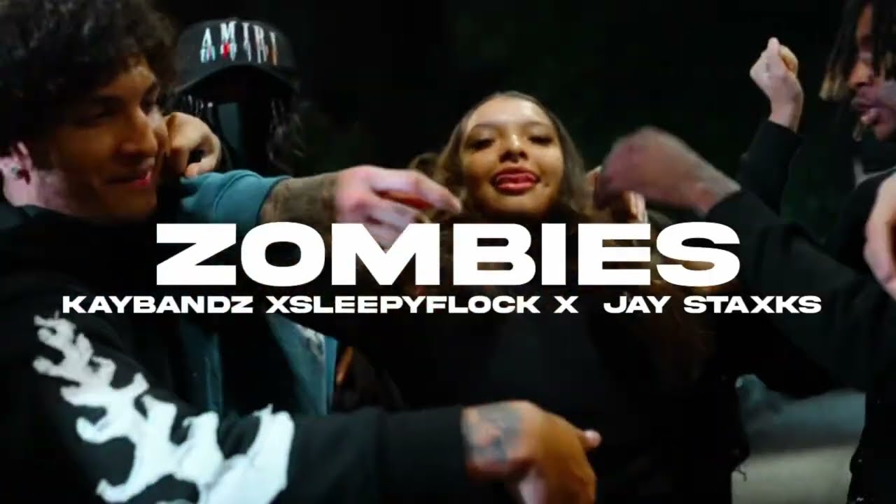 KAYBANDZ X SLEEPYFLOCK X JAYSTAXKS - ZOMBIES (OFFICAL MUSIC VIDEO)