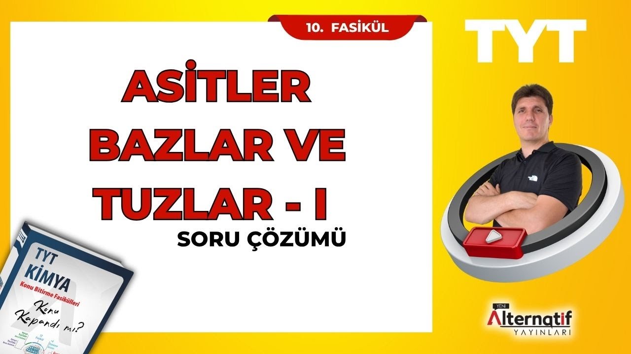 Asitler, Bazlar ve Tuzlar Soru Çözümü | TYT Kimya | Alternatif Yayınları (10.Fasikül) | YKS 2026