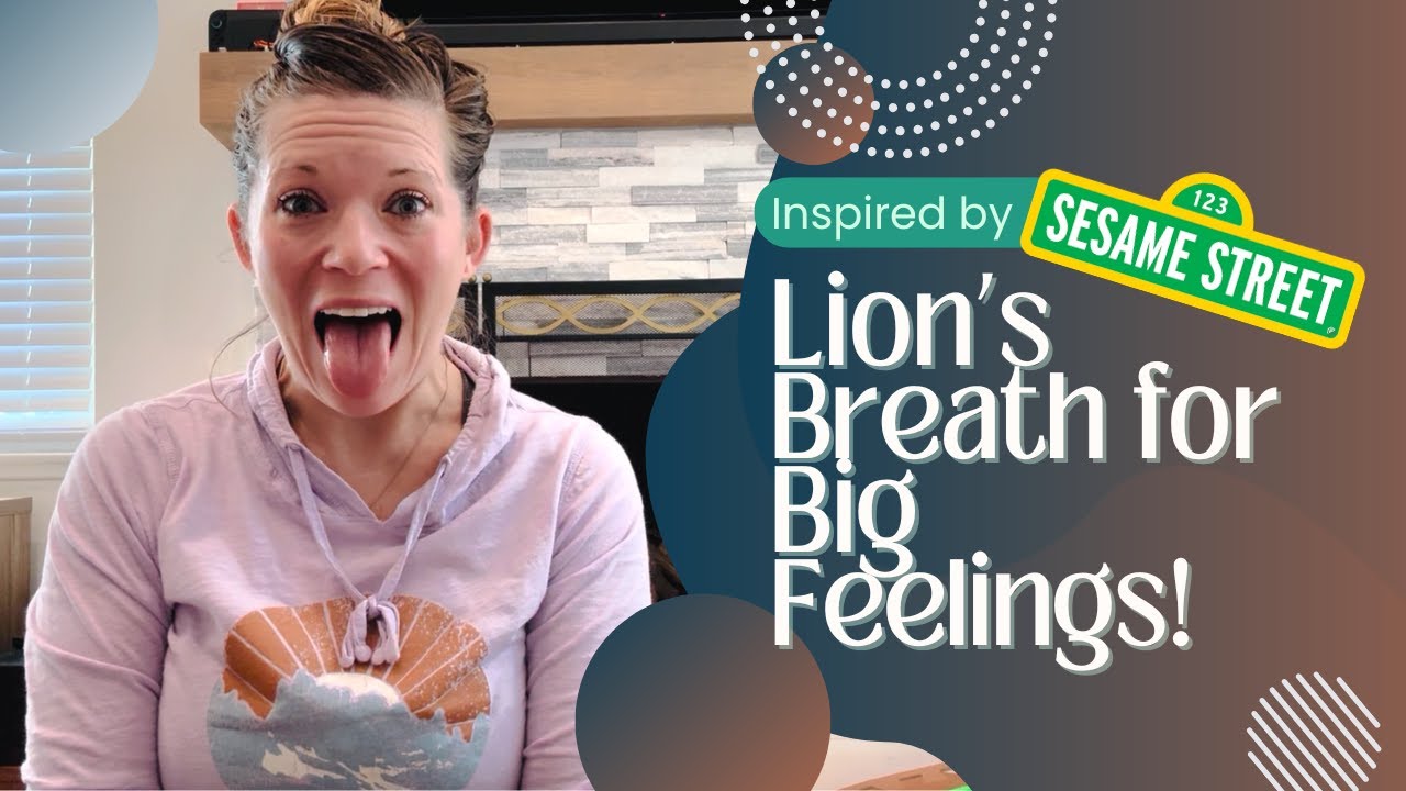 Lion's Breath for BIG Feelings!
