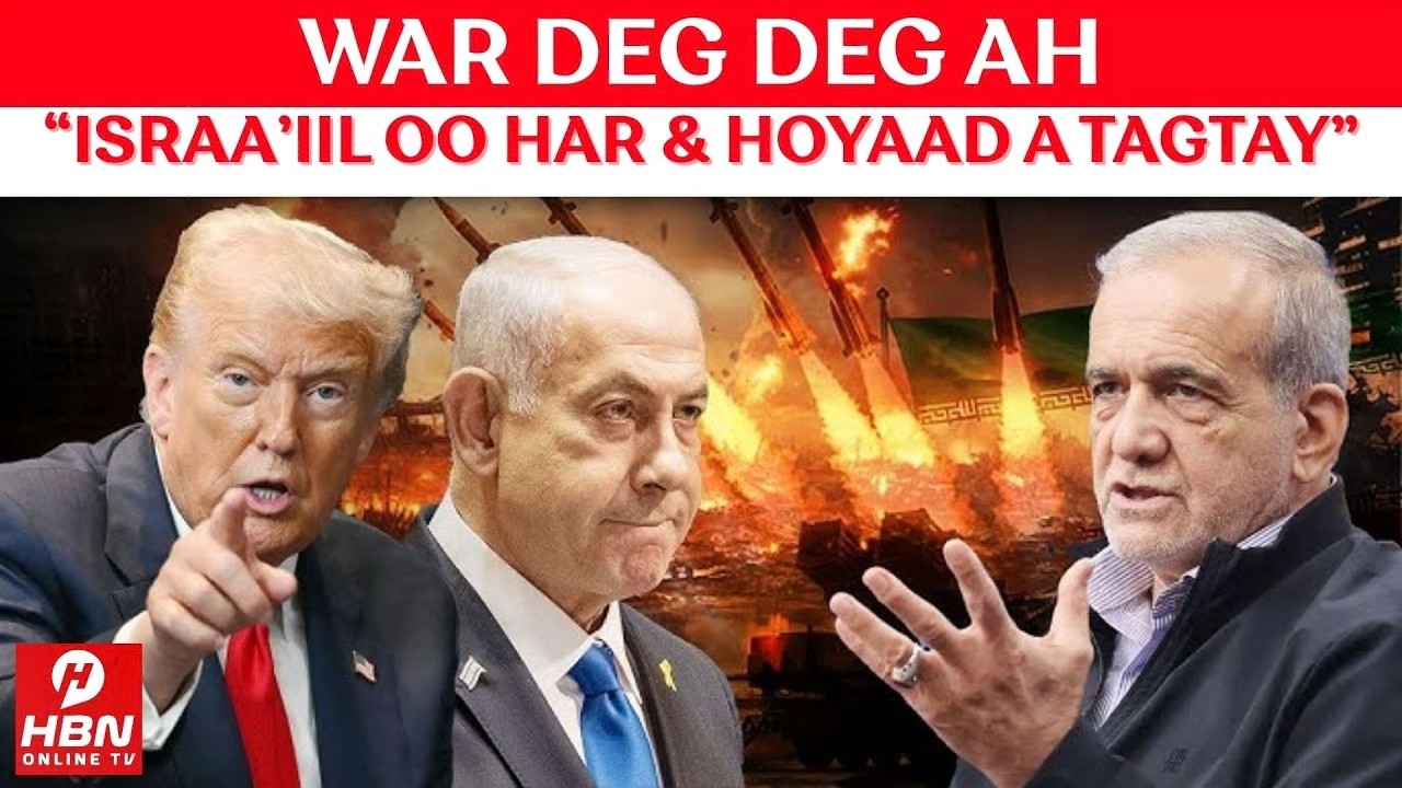 1!RAAN OO WAX LAGA QABAN LA'YAHAY & NETANYAHU & TRUMP OO CAAWA JEEDIYAY HADALO NIYAD JAB DAGAALKA AH