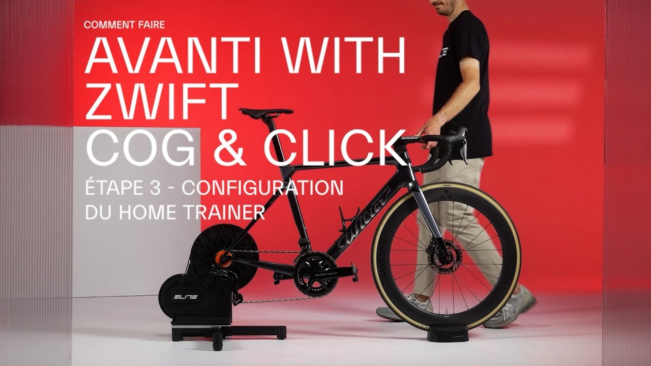 Comment configurer correctement votre home trainer Elite Avanti avec Zwift Cog & Click