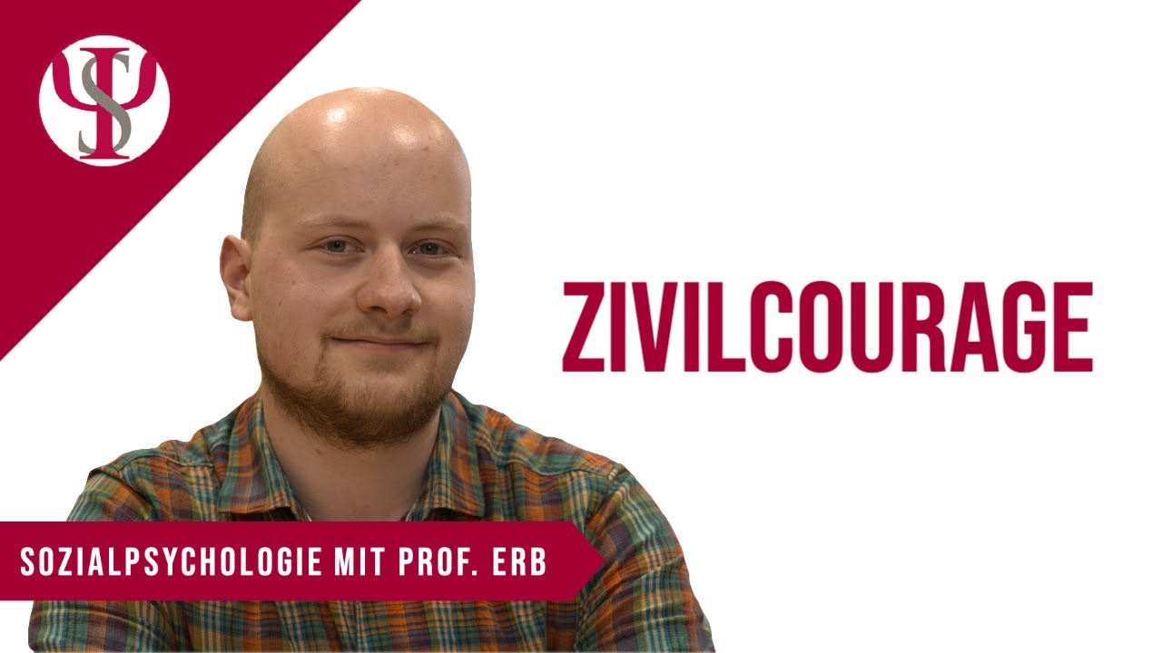 Zivilcourage | Sozialpsychologie mit Prof. Erb