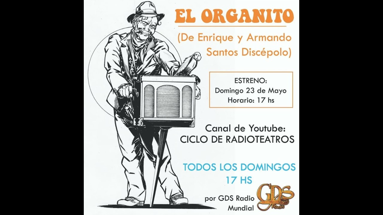 RadioTeatro Hoy: El Organito capítulo final JUNIO de 2021