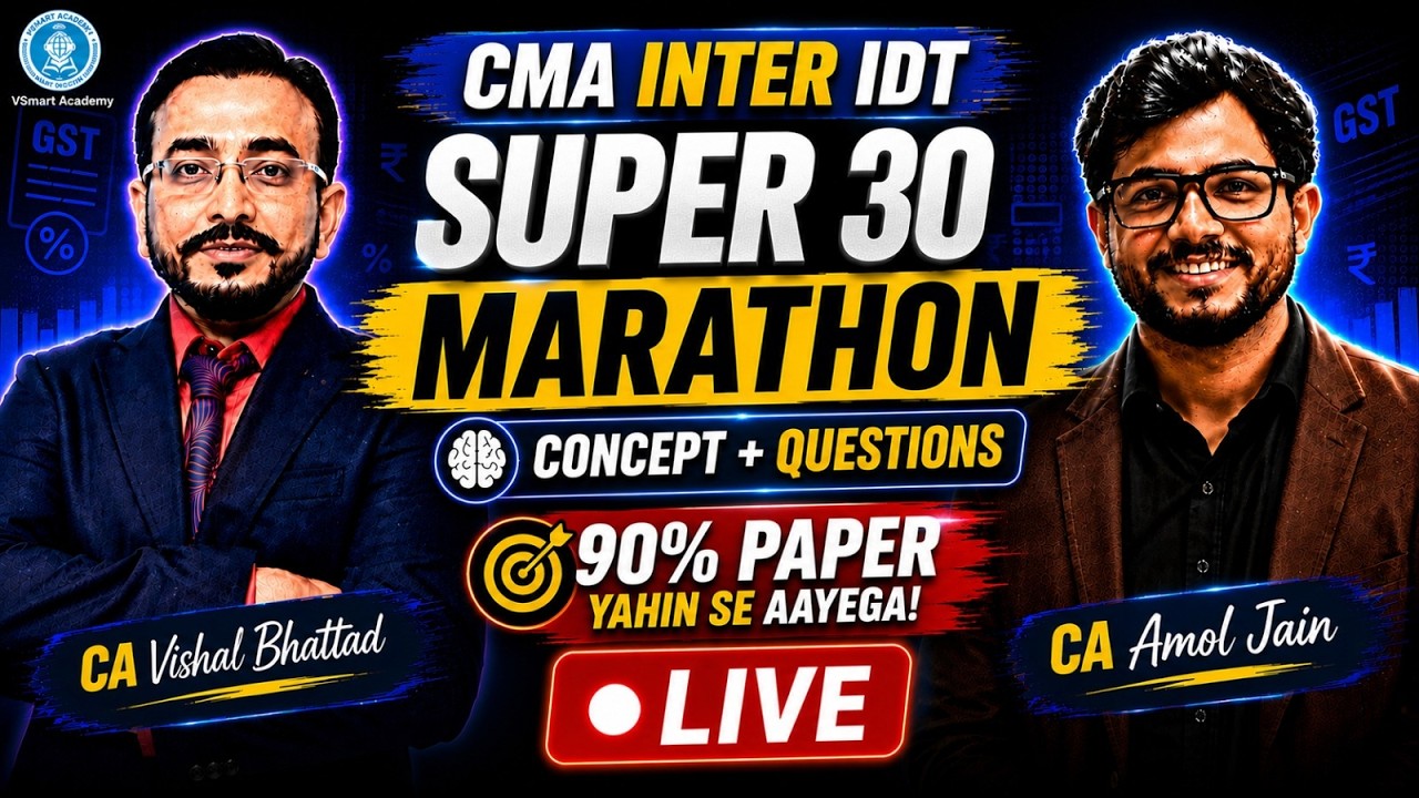 CMA Inter IDT Super 30 Marathon | Most Important Question & Concepts | By Vishal & Amol Sir