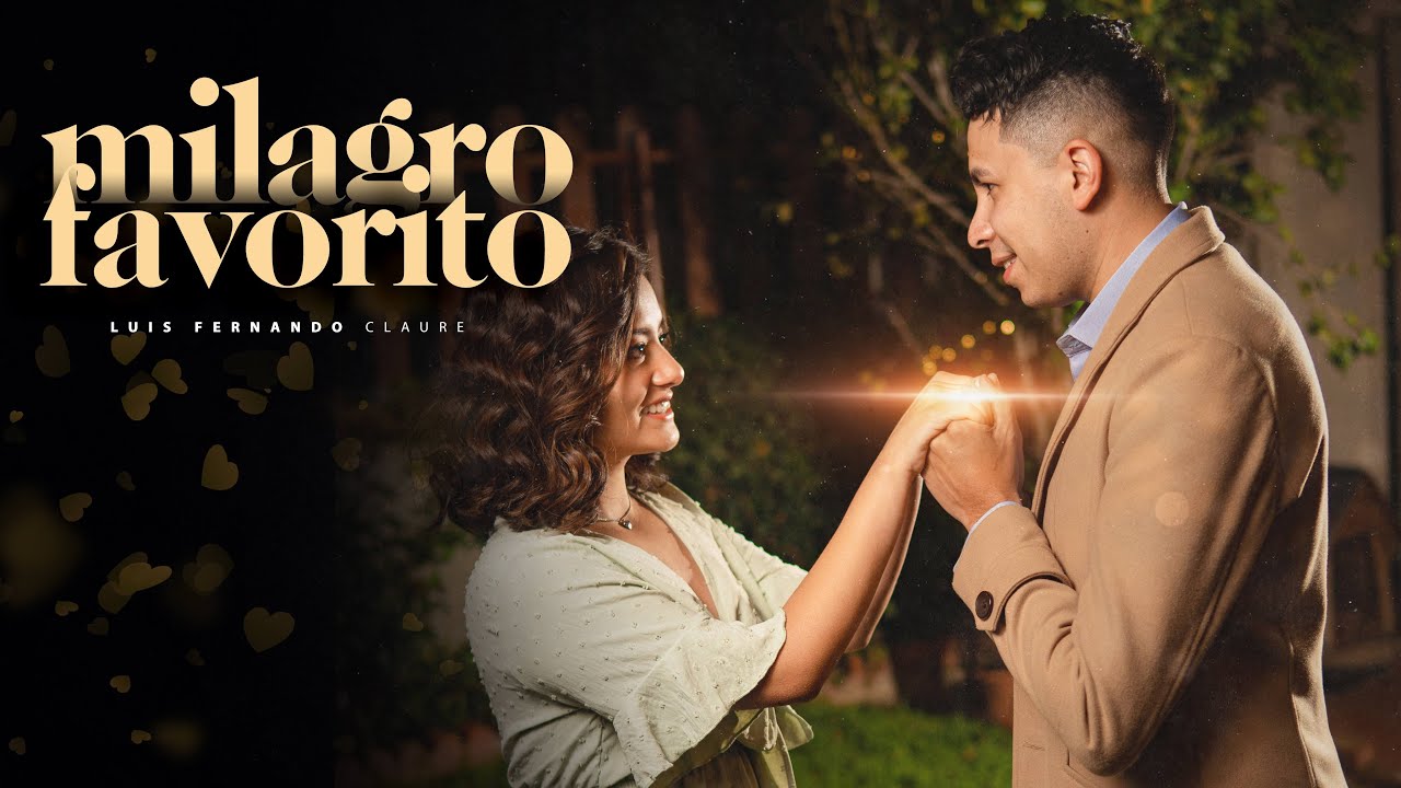 Milagro Favorito - Luis Fernando Claure - Música 2024