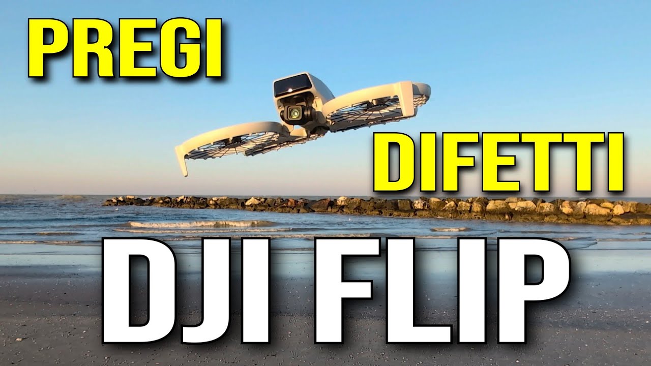 DJI FLIP PREGI e DIFETTI dopo 30 GIORNI di USO