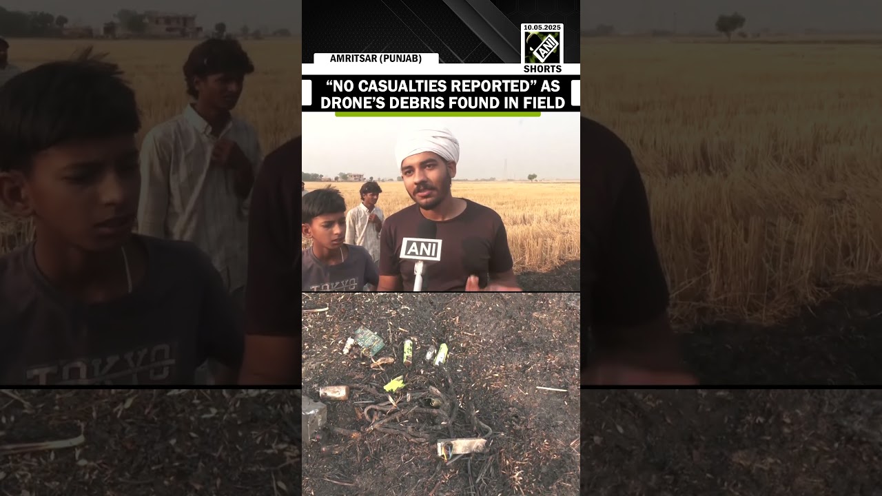 Drone attack on Amritsar amid India-Pakistan war; debris found in fields; no casualties reported