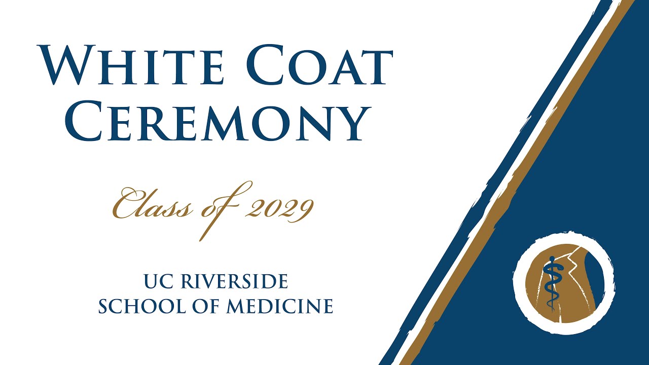 White Coat Ceremony Class of 2029 - UC Riverside School of Medicine - August 8, 2025