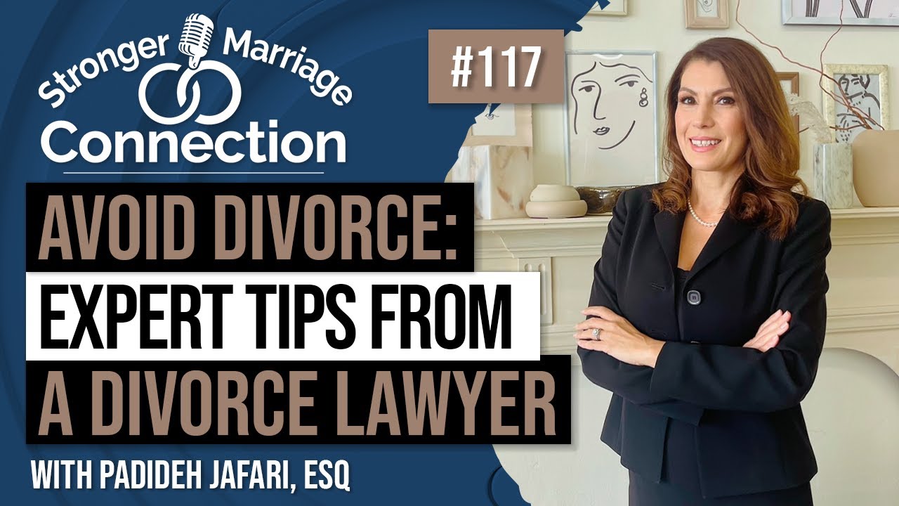 Avoid Divorce: Expert Tips From a Divorce Lawyer | Padideh Jafari Esq | #117