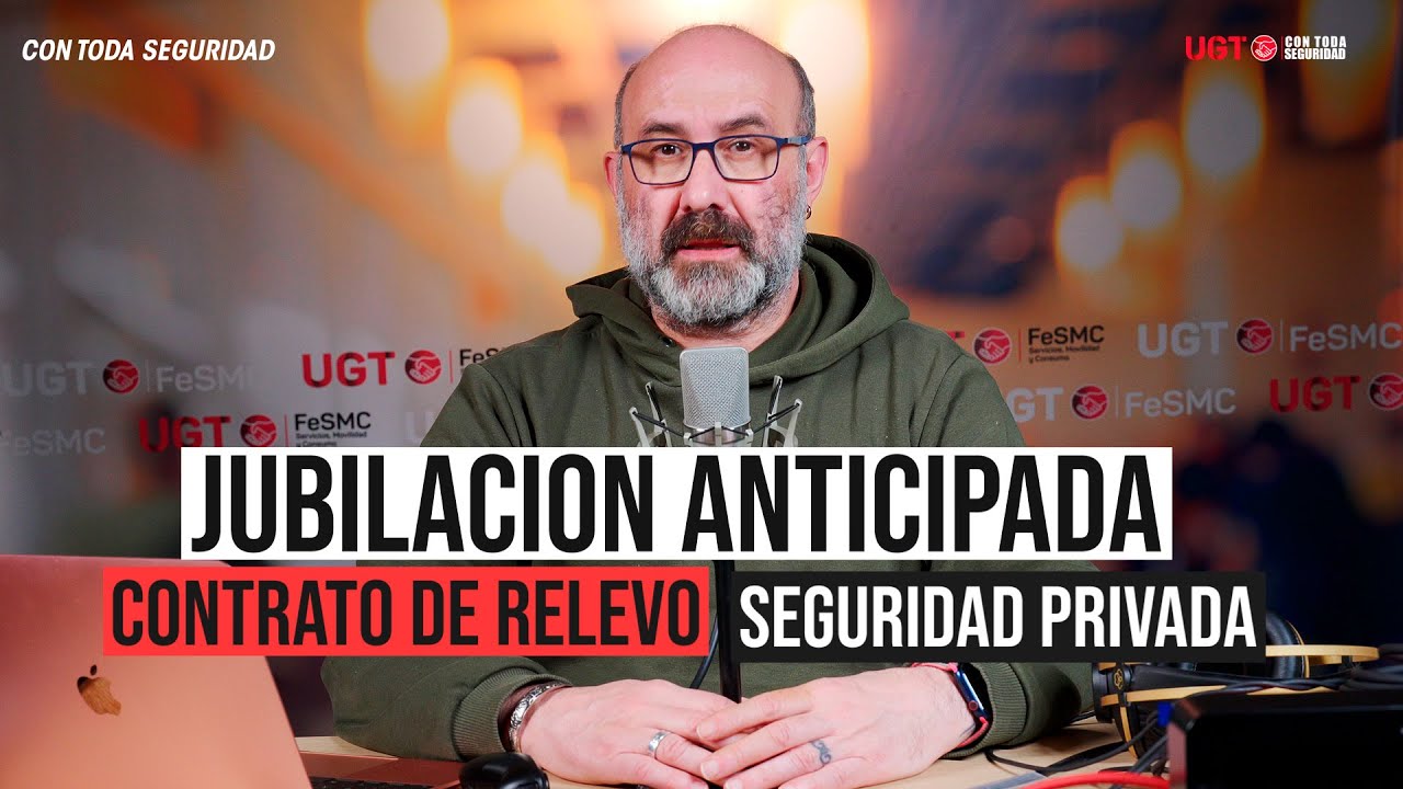 SEGURIDAD PRIVADA | JUBILACION ANTICIPADA POR CONTRATO DE RELEVO