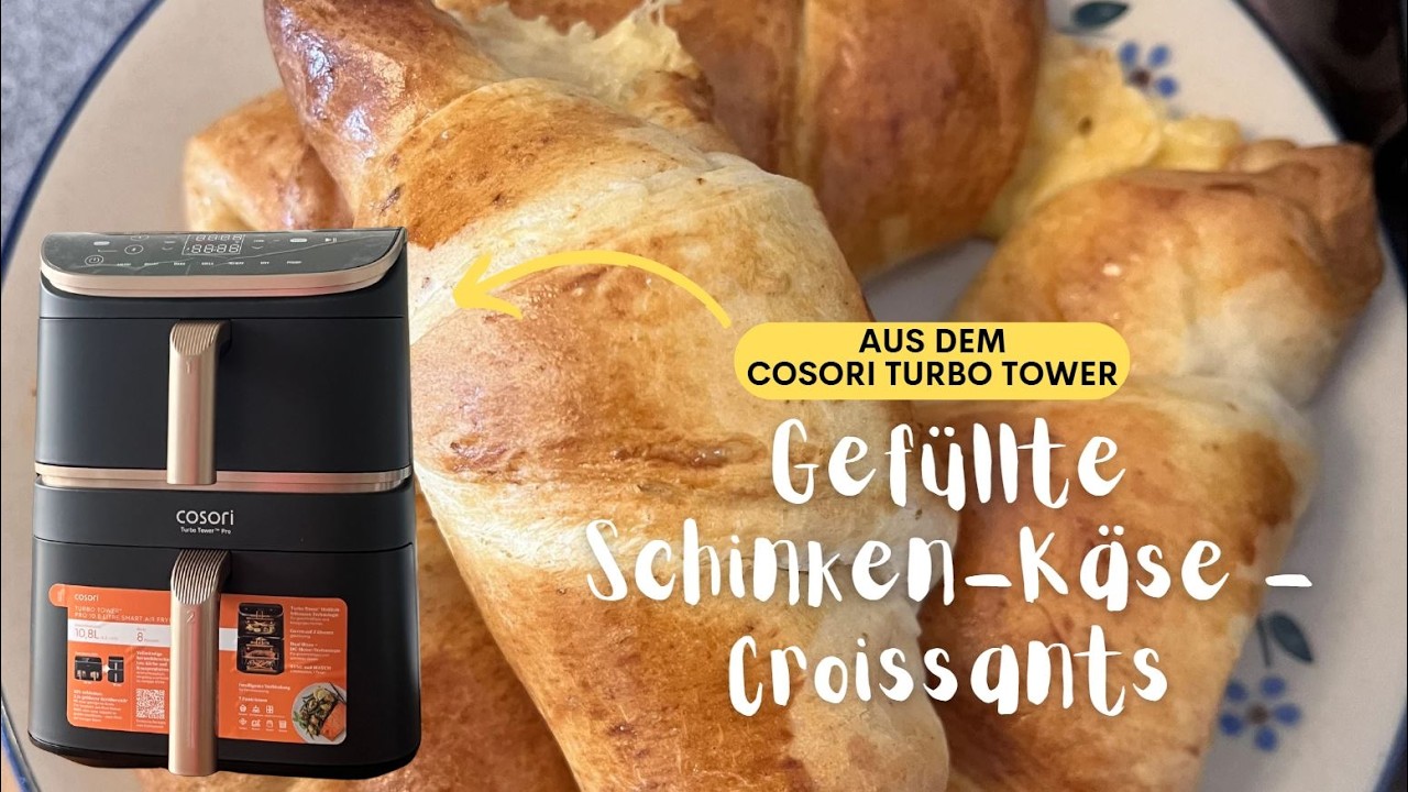 gefüllte Schinken-Käse-Croissants aus dem Cosori Turbo Tower