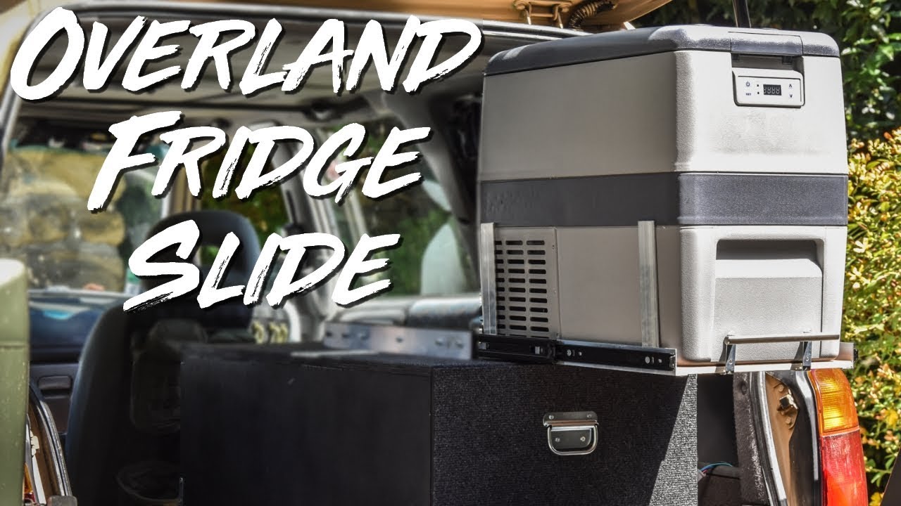 DIY OVERLAND FRIDGE SLIDE