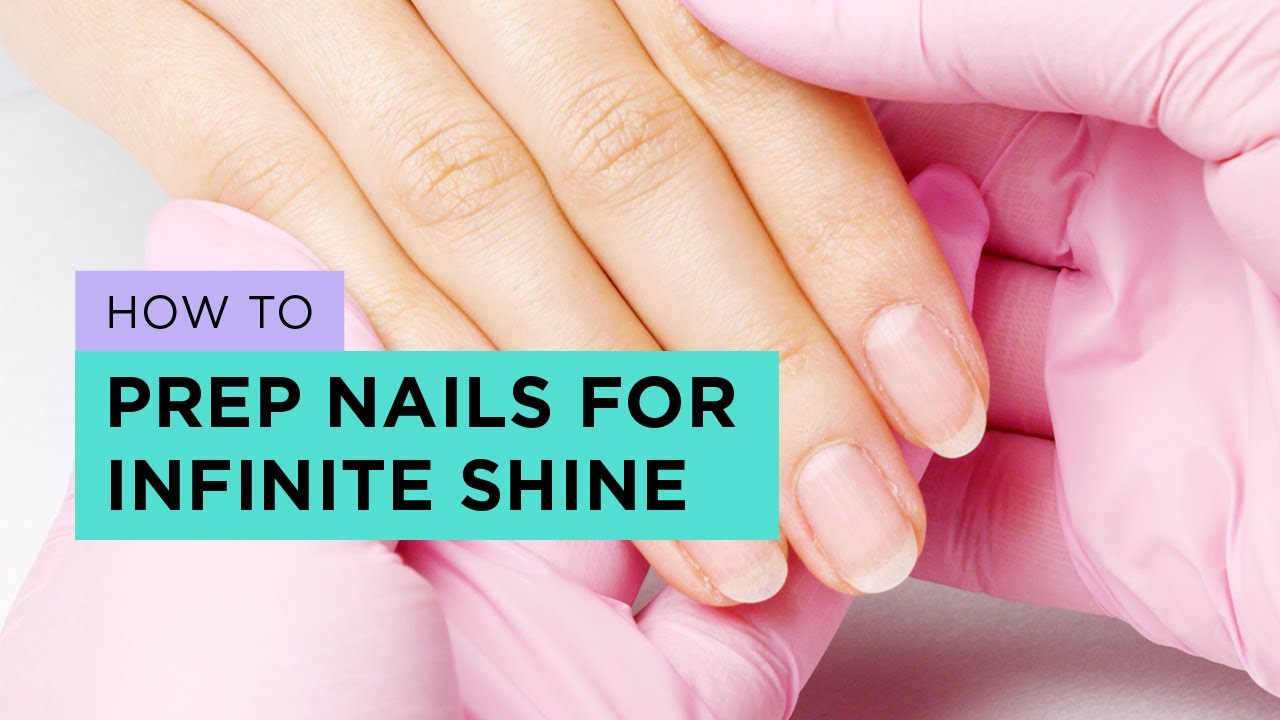 How to Prep Nails for Infinite Shine Long-Wear