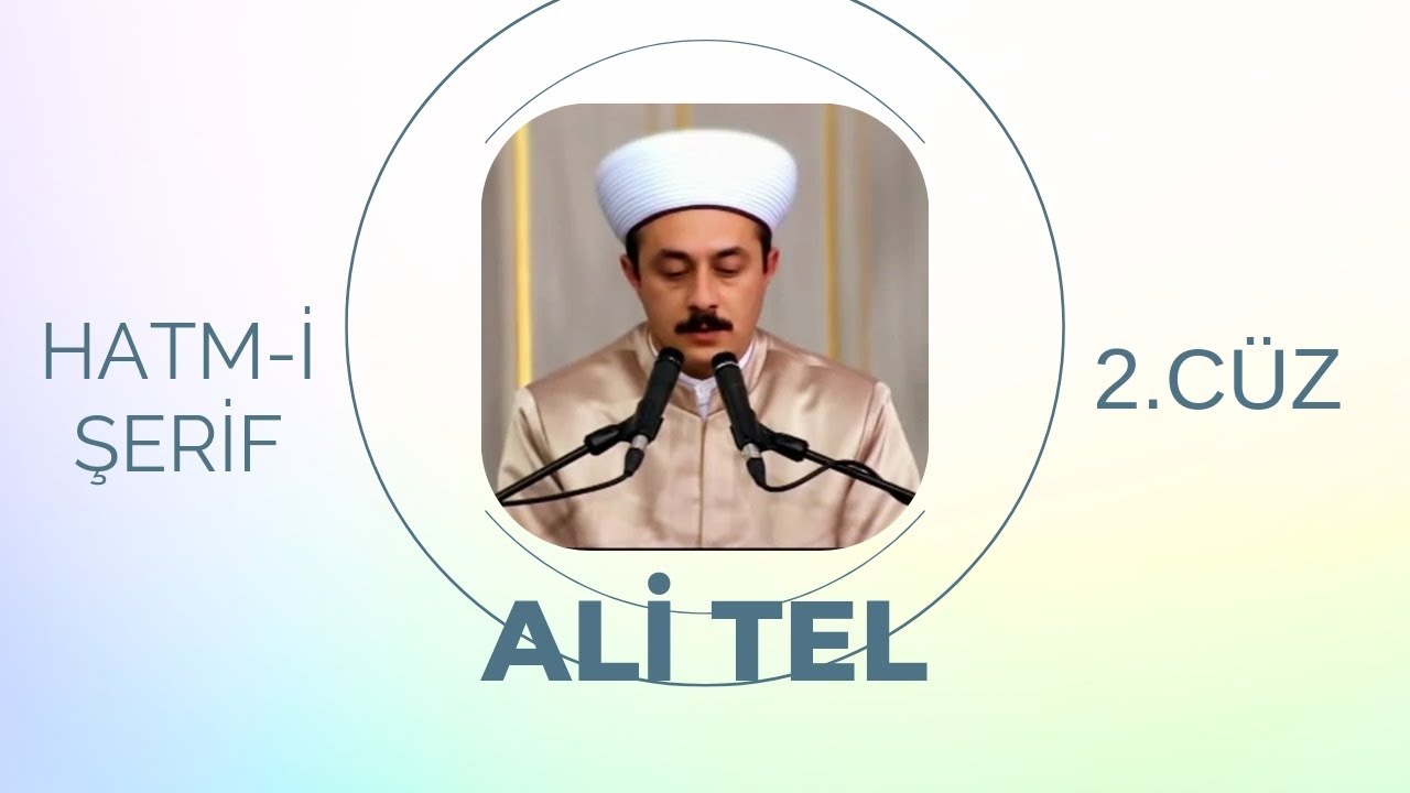 Hâfız Ali Tel | Hatm-i Şerif 2.Cüz