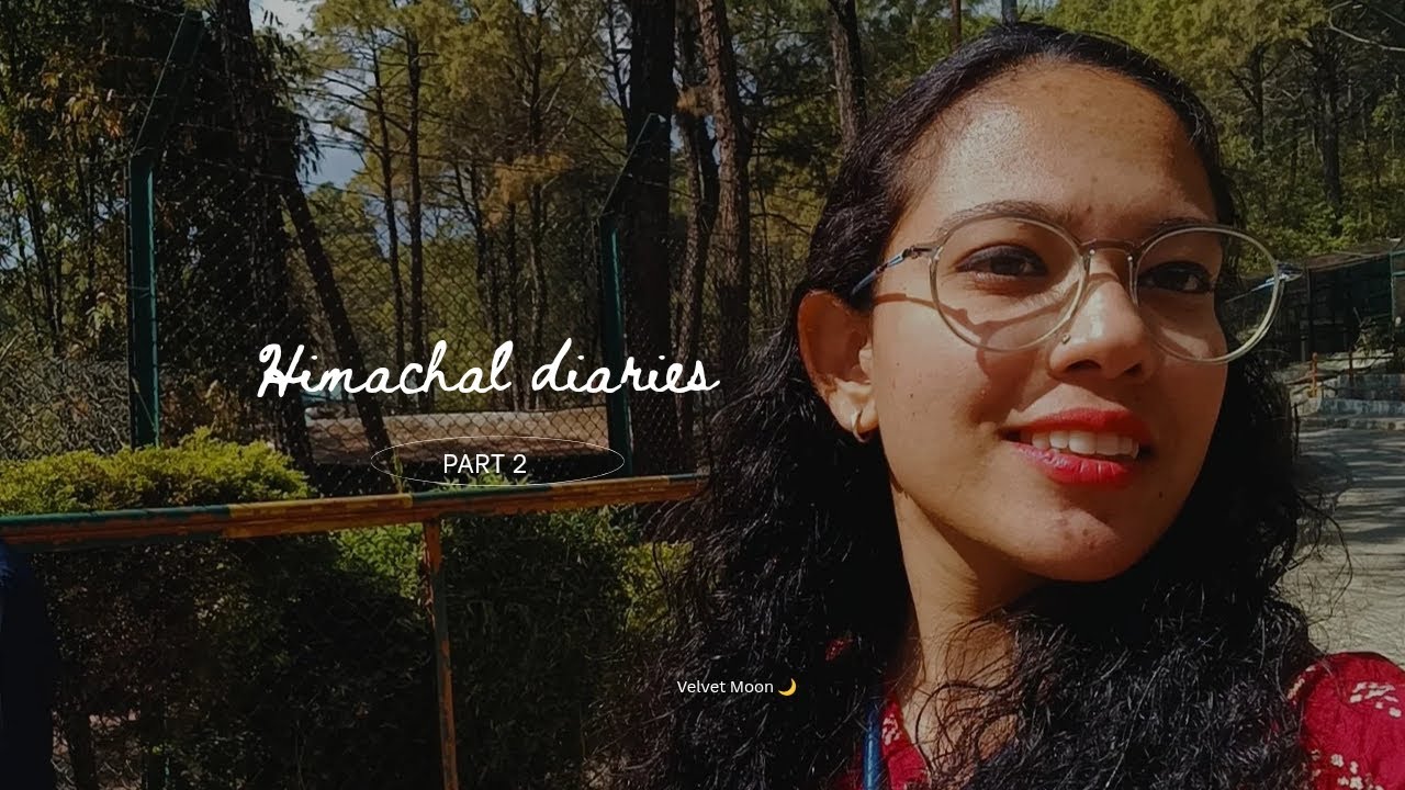 Himachal Diaries|Vlog-2| cozy days in Himachal Pradesh 
