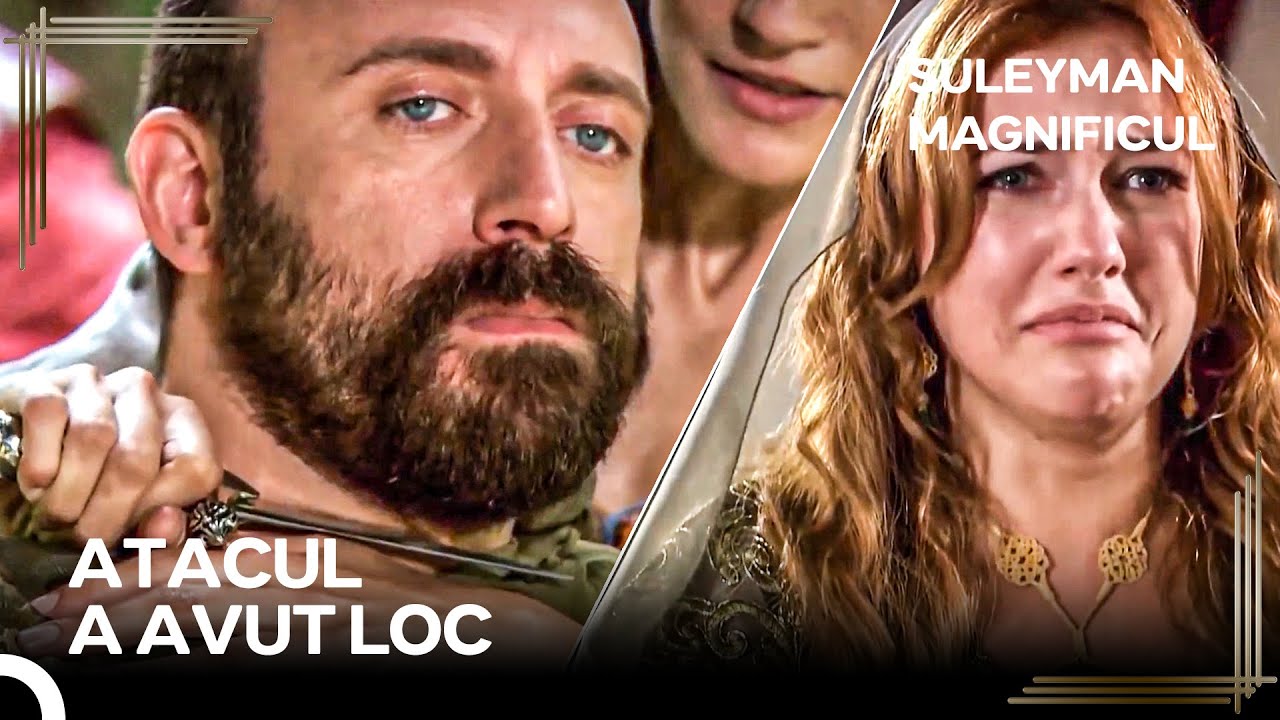 Suleiman A Fost Atacat Și Hurrem Este Cu Leo | Suleyman Magnificul