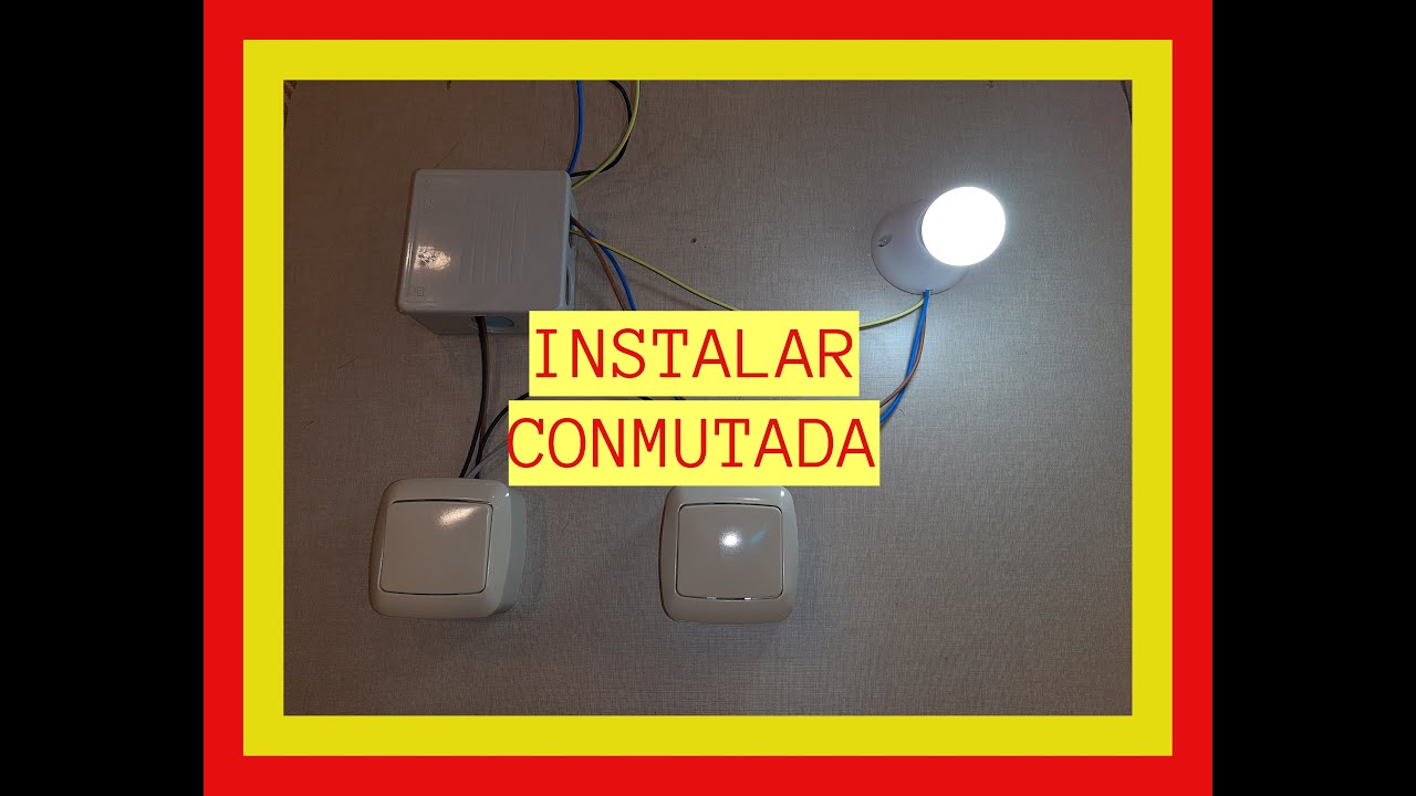 INSTALACIÓN  de CONMUTADA de un punto de luz⚡⚡ENCENDIDO desde dos puntos