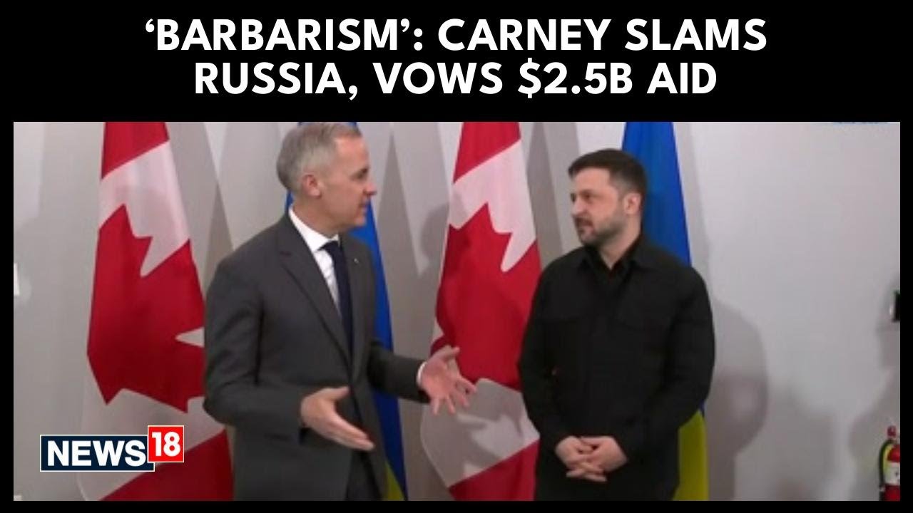 Mark Carney Pledges $2.5 Billion To Ukraine As Zelensky Arrives In Halifax | Russia | Vladimir Putin