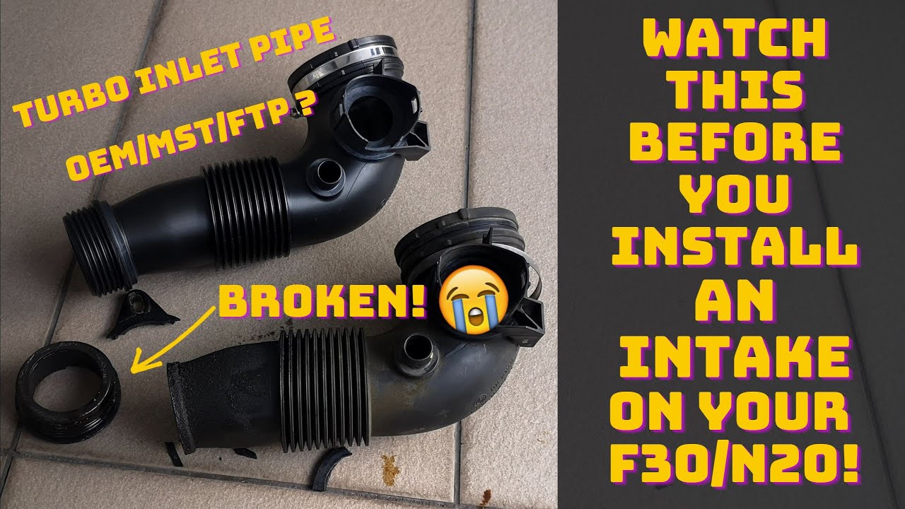 PROBLEMS after MST Intake Install (F30/N20). Broken turbo inlet pipe causing rough idle and jerking!