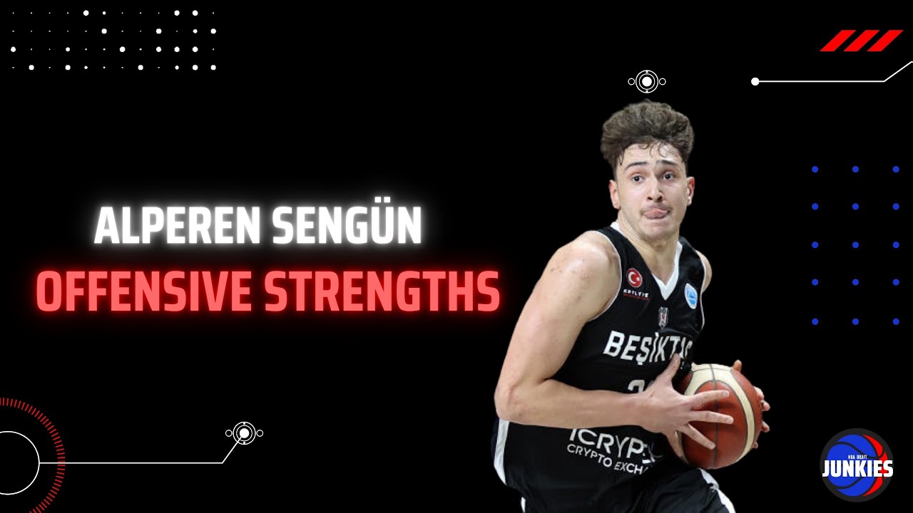 NBA Draft Junkies Profile | Alperen Sengün - Offensive Strengths