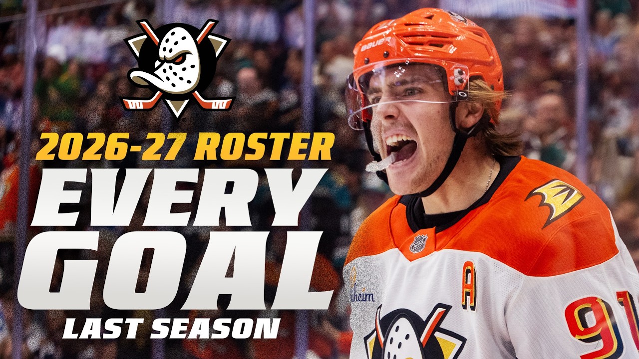 Every Goal Scored Last Season by the 2026-27 Anaheim Ducks Roster