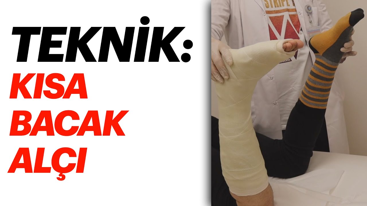 J.M. | Amerikan alçı ile kısa bacak alçısı (kırık tedavisi)