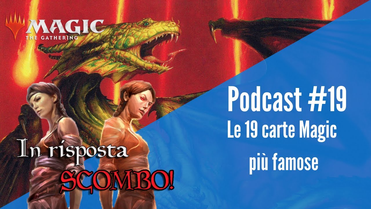 Le 19 carte di Magic più famose [In risposta, scombo podcast mtg]
