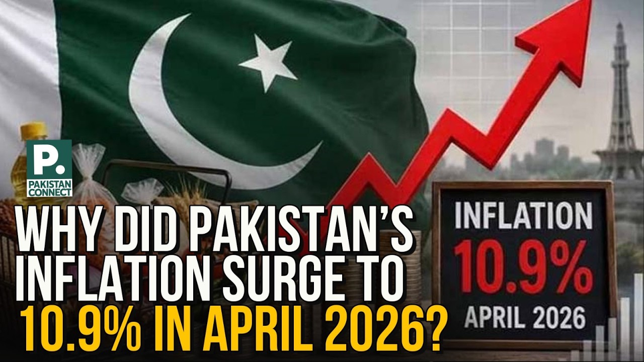 Why Did Pakistan&rsquo;s Inflation Surge to 10.9% in April 2026? | Fabiha Mazhar | Pakistan Connect