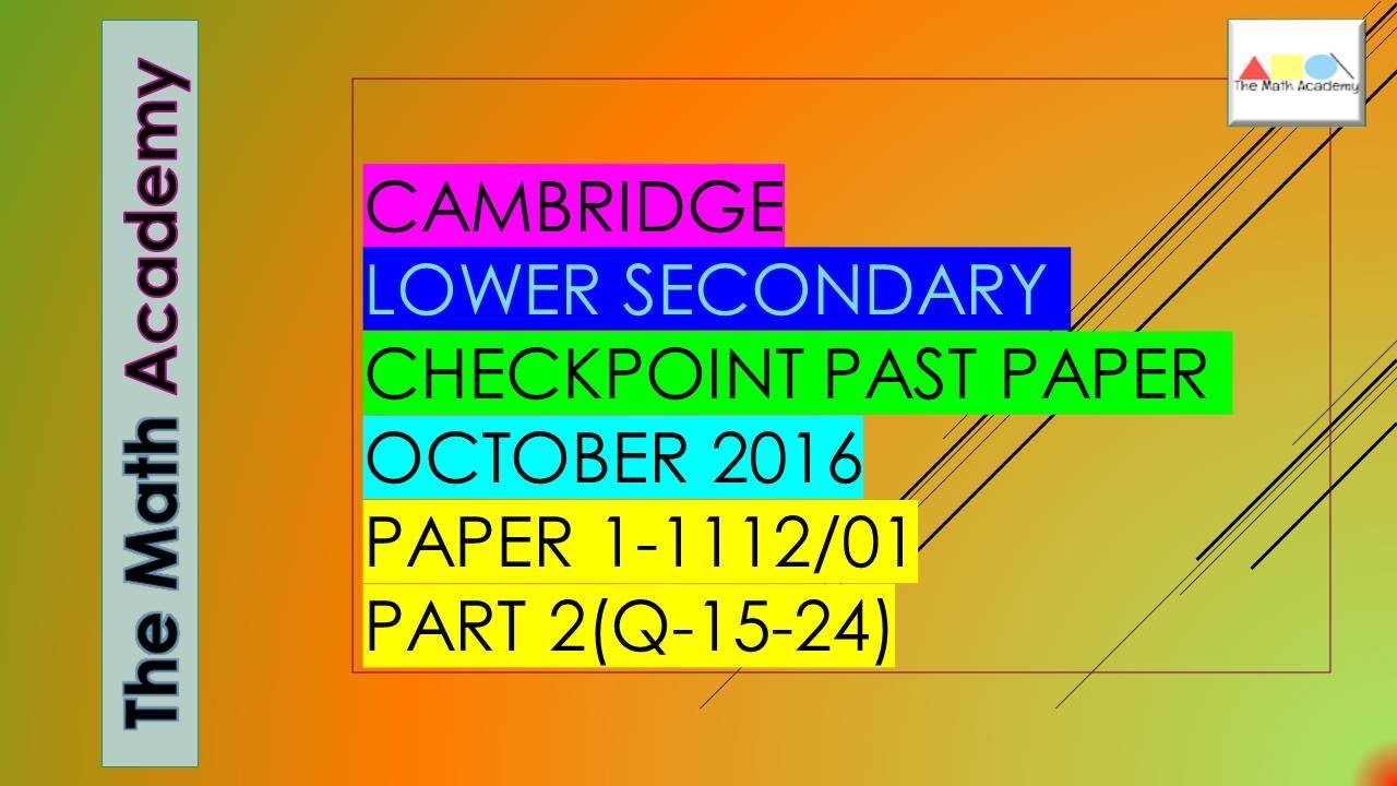 Cambridge Lower Secondary Maths Past Paper -October 2016/Paper 1 (1112/01) -Question No. 15 to 24