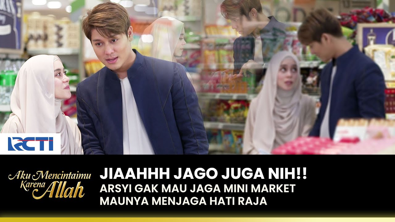 BIKIN NGAKAK!! Arsyi Bisa Juga Nih Gombalin Raja | AKU MENCINTAIMU KARENA ALLAH | EPS.52 (2/3)