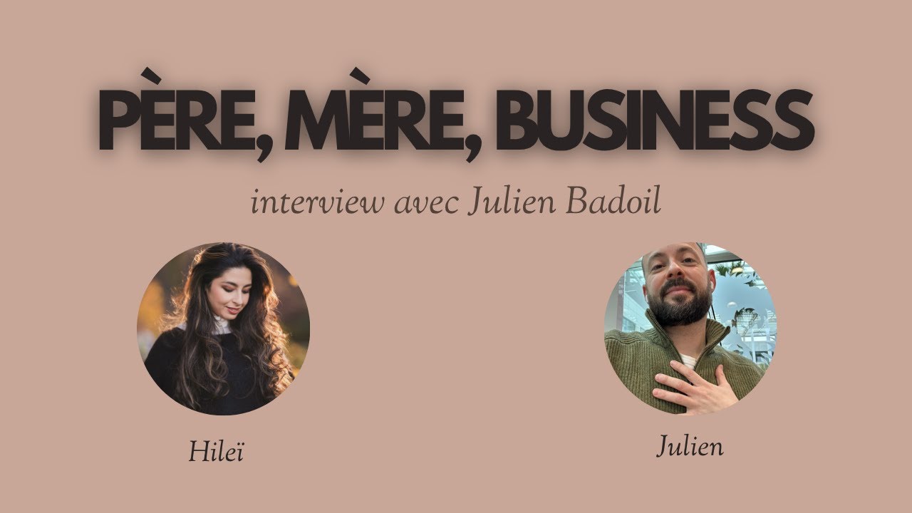 Ton business rejoue l&rsquo;histoire de ta famille : interview avec Julien Badoil