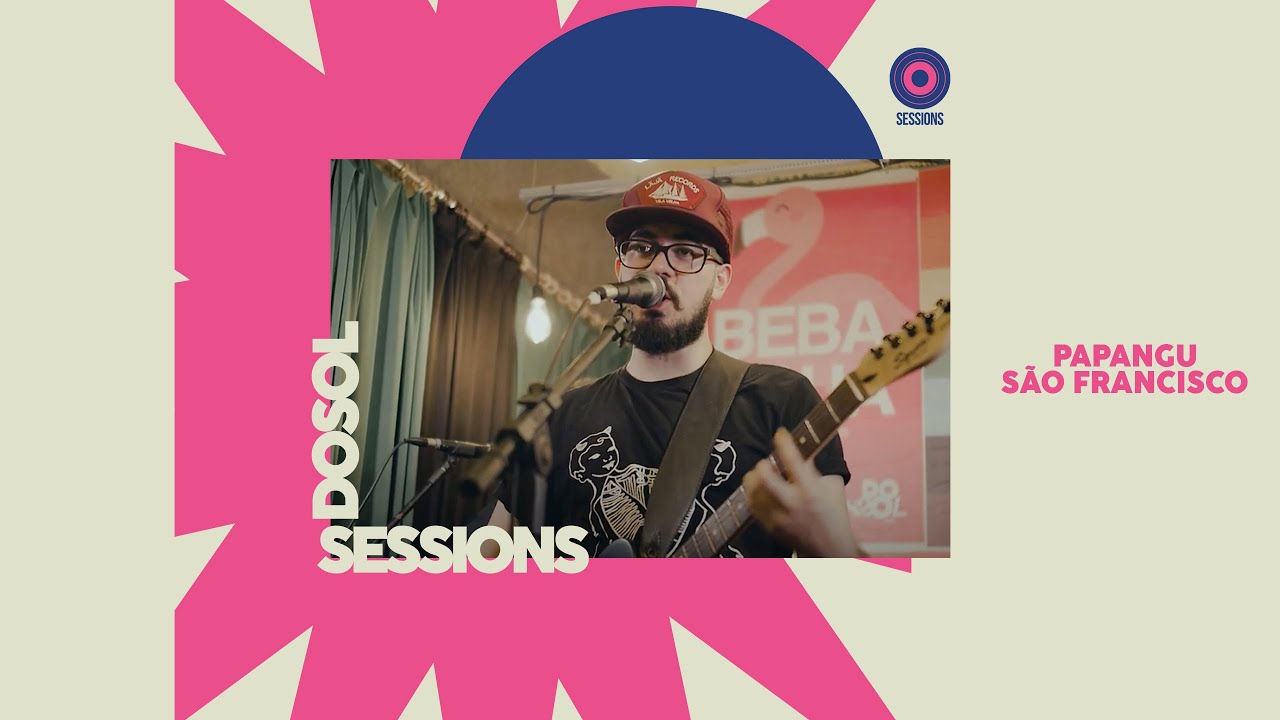 DosolTV Sessions | Papangu | São Francisco