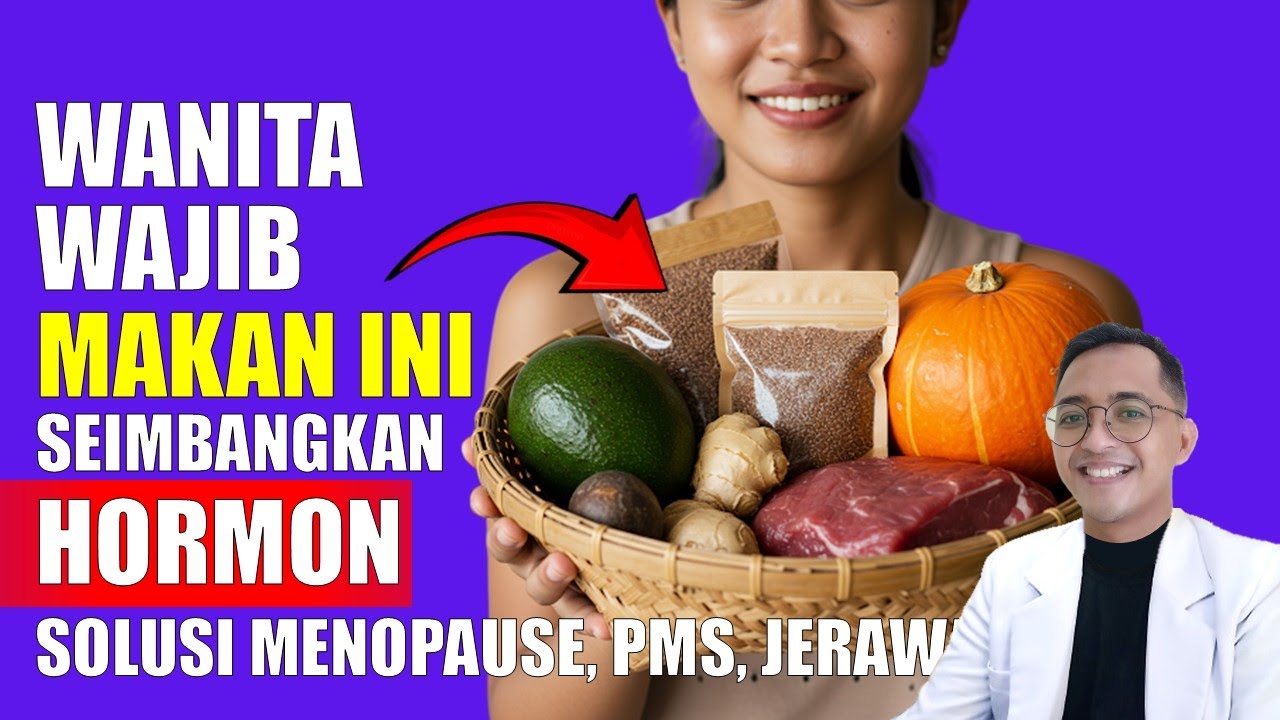5 Makanan WAJIB untuk Wanita! Bantu Seimbangkan Hormon Secara Alami!