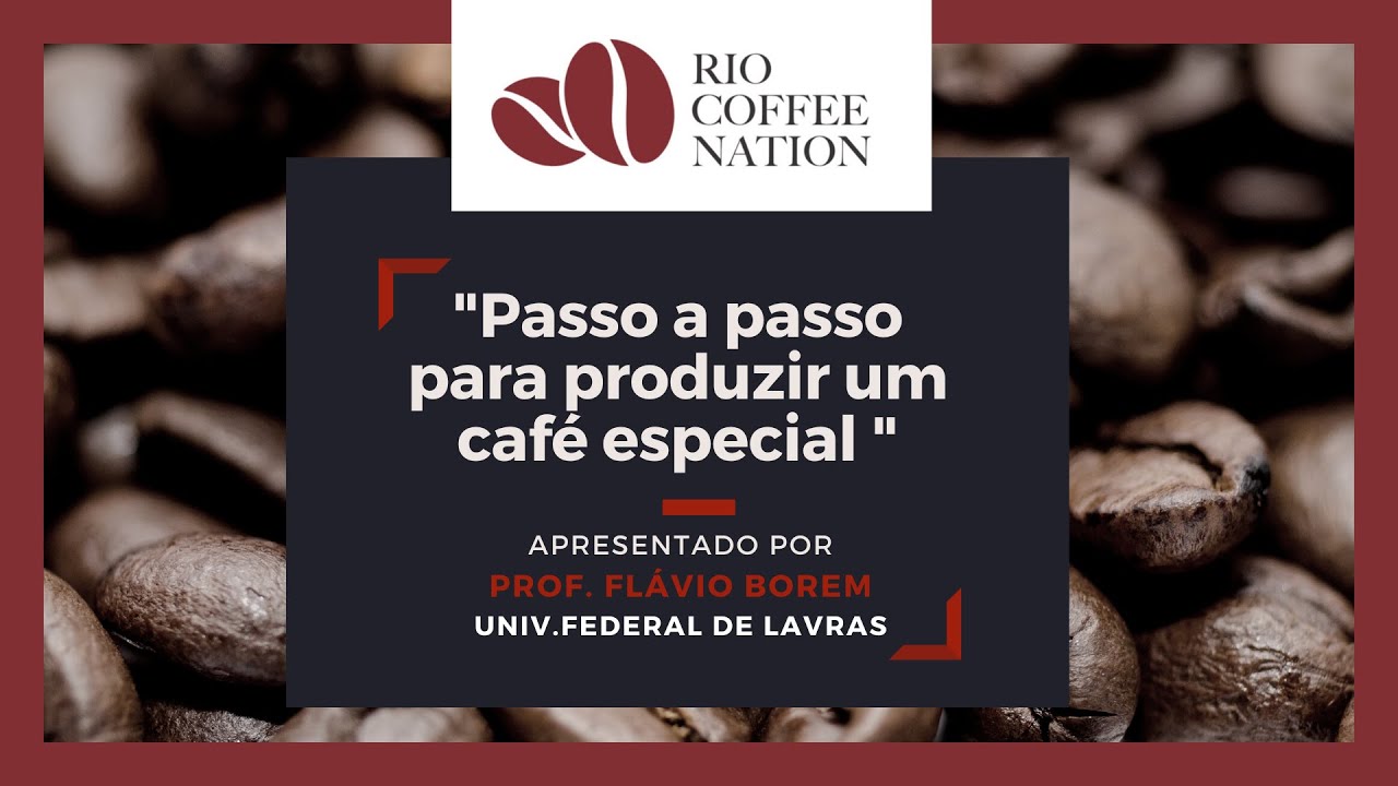 Prof. Flavio Borem- Univ. Federeal de Lavras