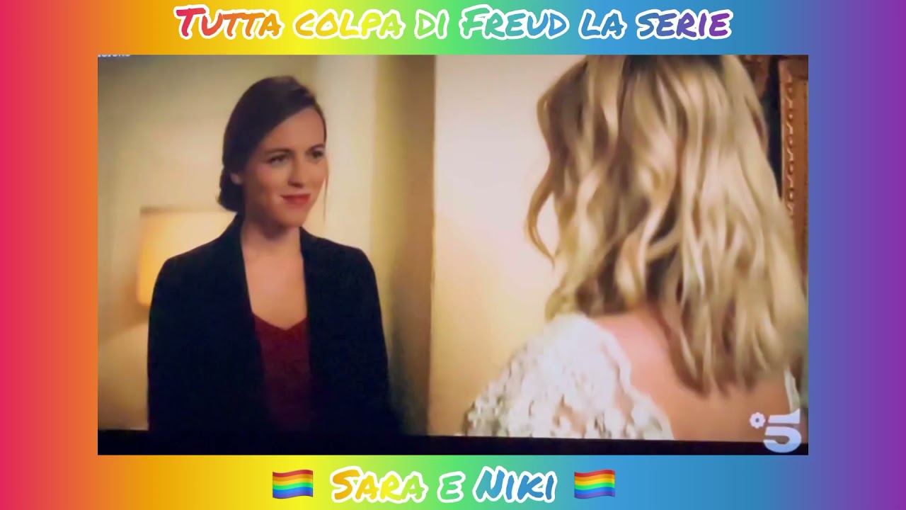 Sara e Niki ~ Tutta Colpa Di Freud La Serie 🏳️&zwj;🌈👭💕