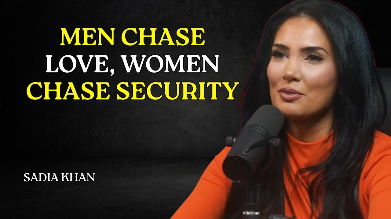 Men Chase Love, Women Chase Security (Relationship Psychology) - Sadia Khan