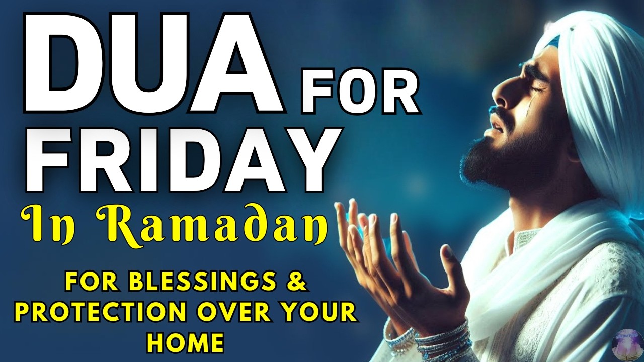 Most Beautiful Friday Ramadan Dua For Love 🤍 Ask Allah to Place Love & Longing in Their Heart