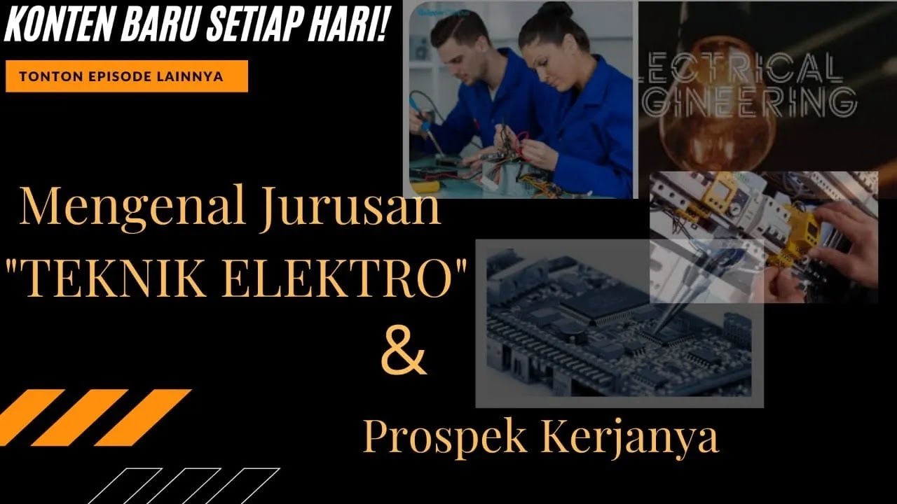 LULUSAN TEKNIK ELEKTRO dan Prospek Kerja Lulusannya , TERBARU REKOMENDASI!!