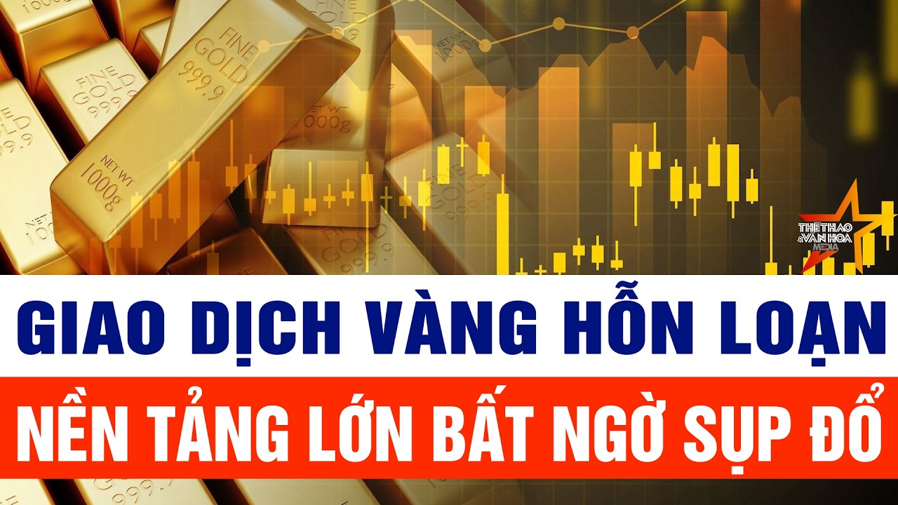 Giao dịch vàng hỗn loạn, nền tảng lớn bất ngờ sụp đổ ở Trung Quốc
