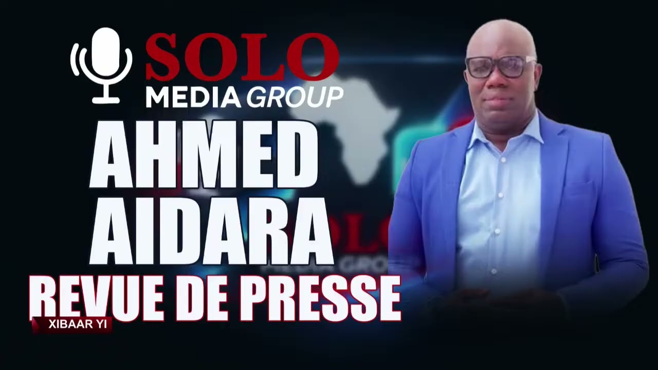 REVUE DE PRESSE AK EL HADJI AHMED AIDARA SUR SOLOMEDIA...