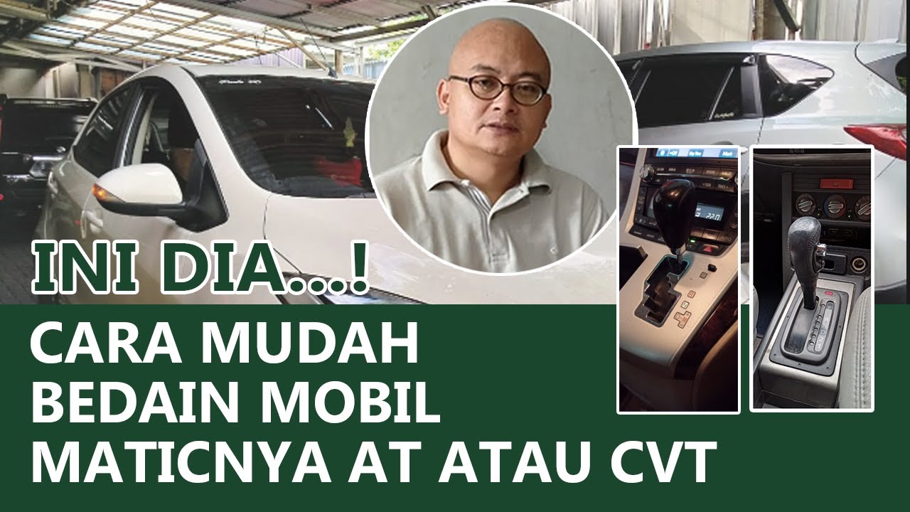 Cara Mudah Mengenali Mobil Tipe Transmisinya AT atau CVT