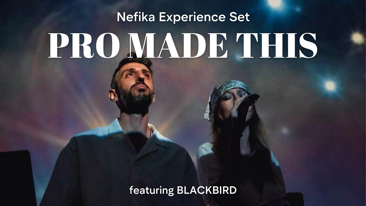 Nefika Experience - Unreleased Melodic Electronic Set - Feat. BLACKBIRD
