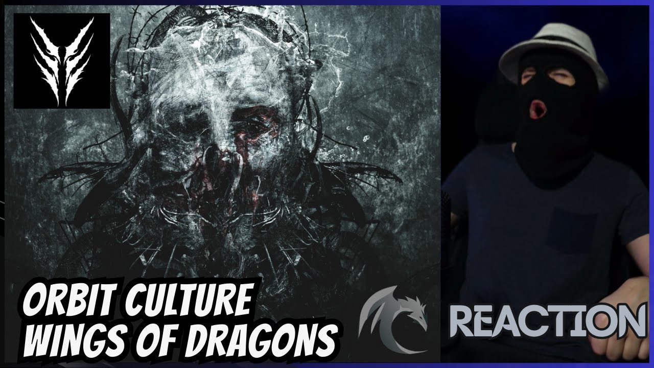ORBIT CULTURE - WINGS OF DRAGONS - (REACTION) | RAW!