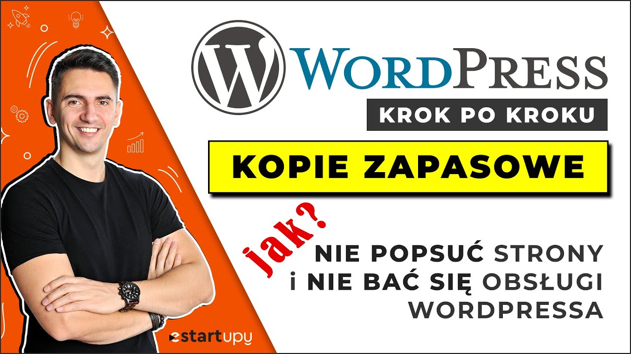 Kopia Zapasowa WordPress | Poradnik WordPress | Jak zacząć, by nie bać się obsługi WordPress