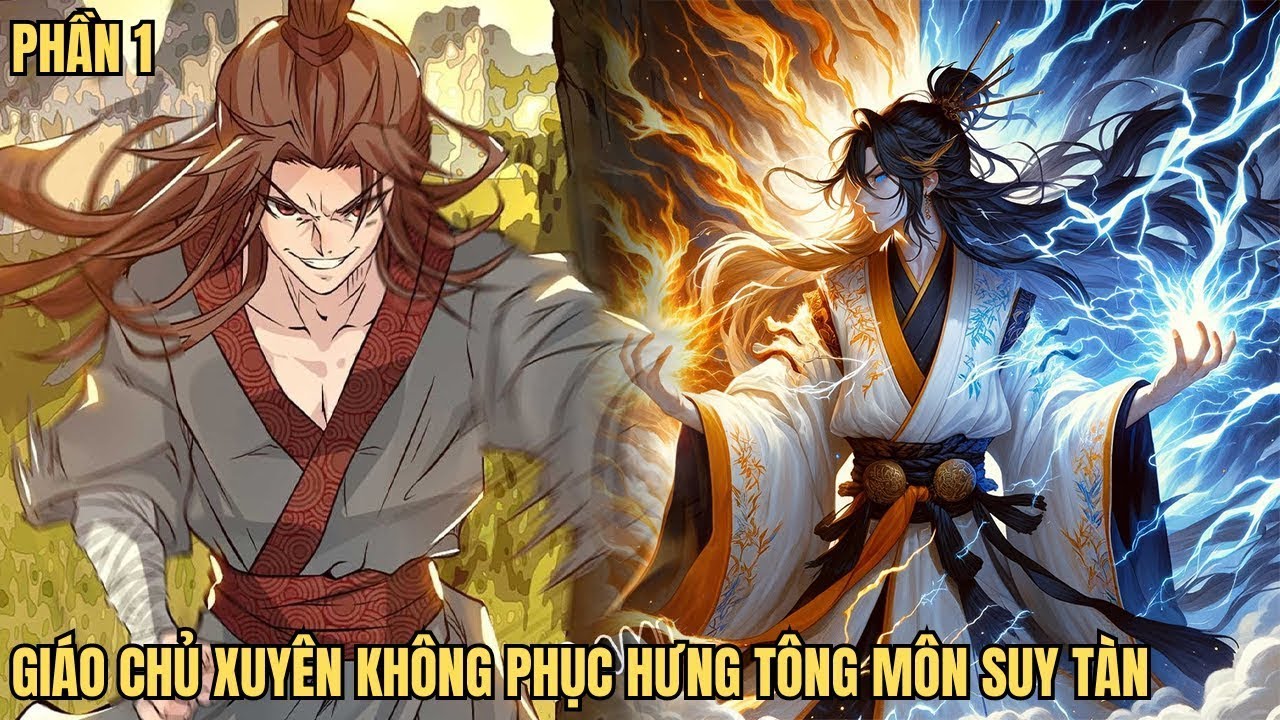 Giáo Chủ Xuyên Không Phục Hưng Tông Môn Suy Tàn | Triệu Gia Review