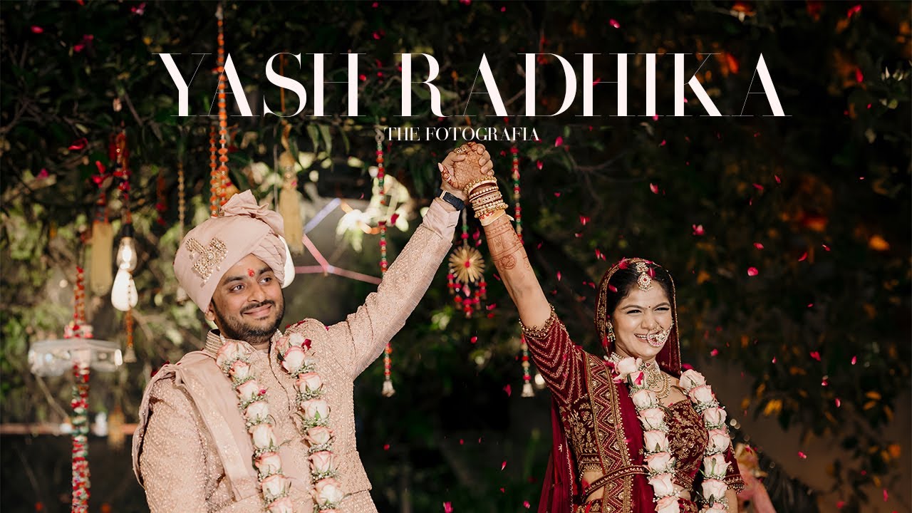 YASH & RADHIKA |  WEDDING FILM  | The Fotografia