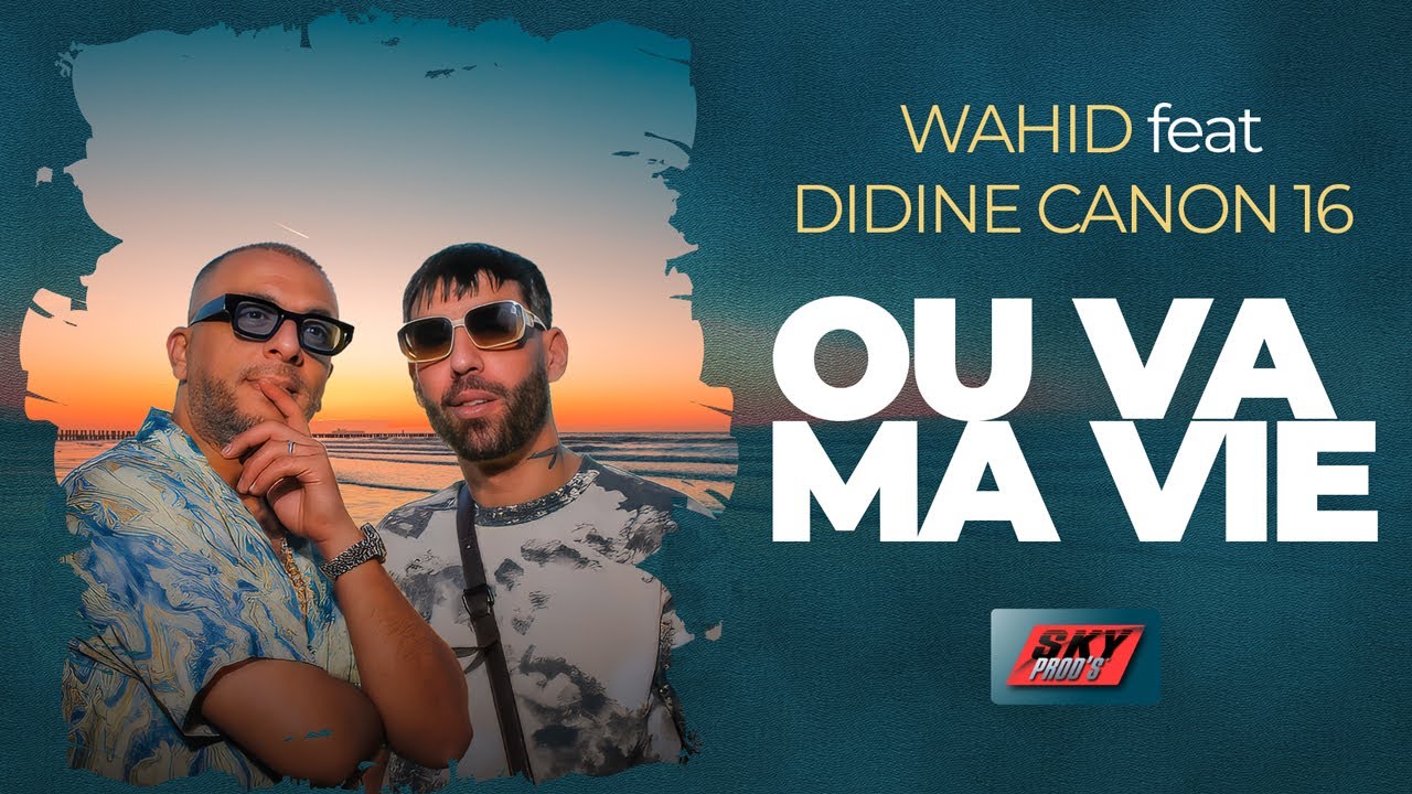 Didine Canon 16 ft Cheb Wahid - Où va ma vie