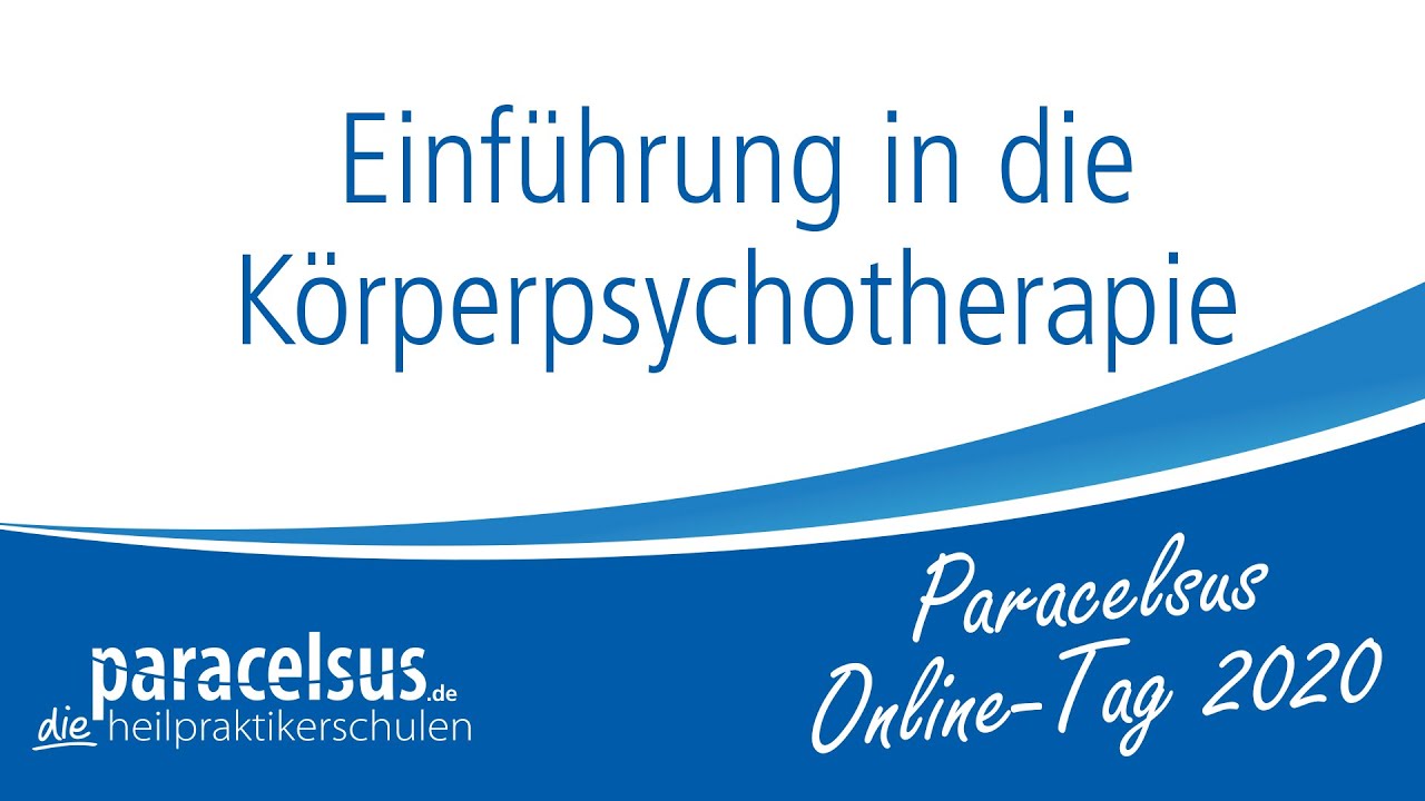 Einführung in die Körperpsychotherapie - Paracelsus Online-Tag 2020