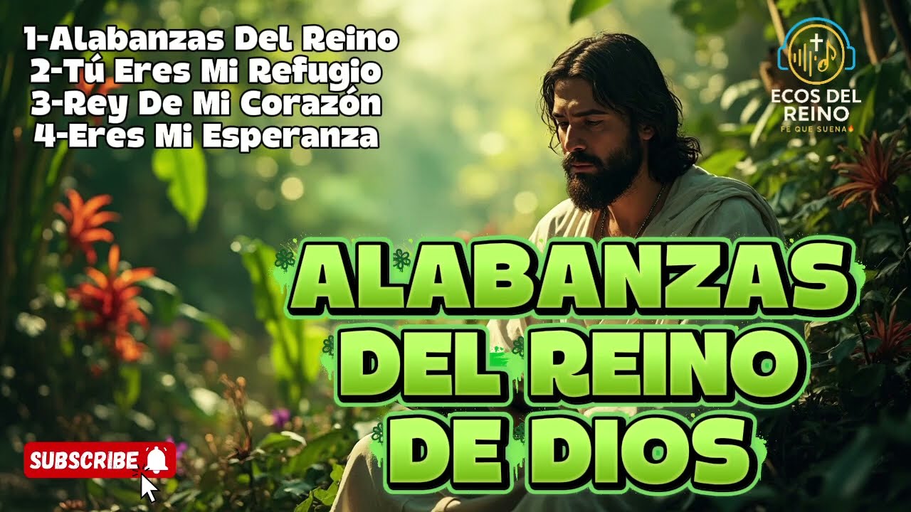 ALABANZAS DEL REINO DE DIOS PARTE 1